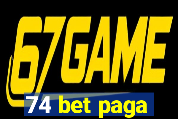 74 bet paga